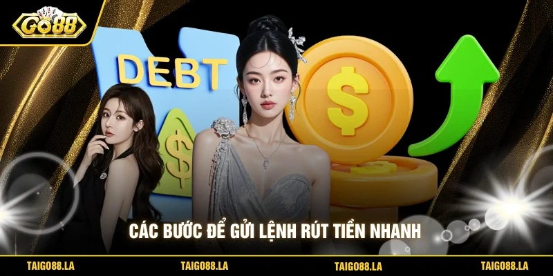 Các bước để gửi lệnh rút tiền nhanh
