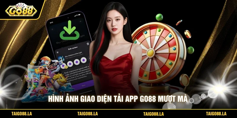 Hình ảnh giao diện tải app GO88 mượt mà