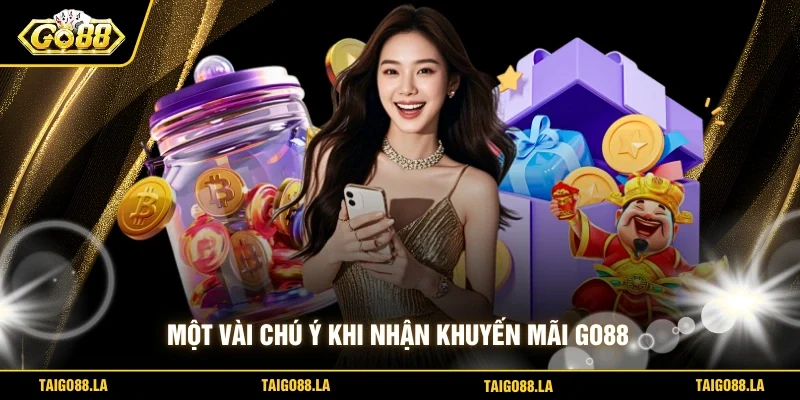 Một vài chú ý khi nhận khuyến mãi GO88